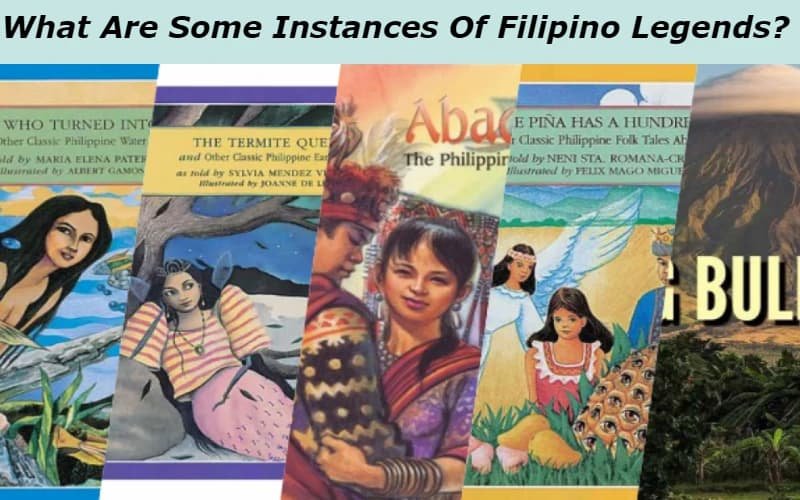 What Are Some Instances Of Filipino Legends?