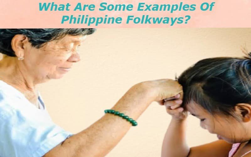 What Are Some Examples Of Philippine Folkways?