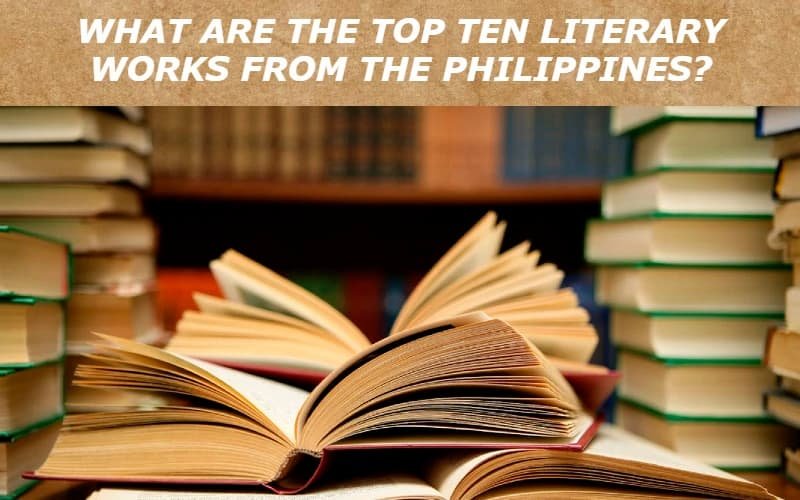 What Are The Top Ten Literary Works From The Philippines?