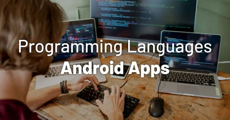 4 Most Effective Language for Android App Development